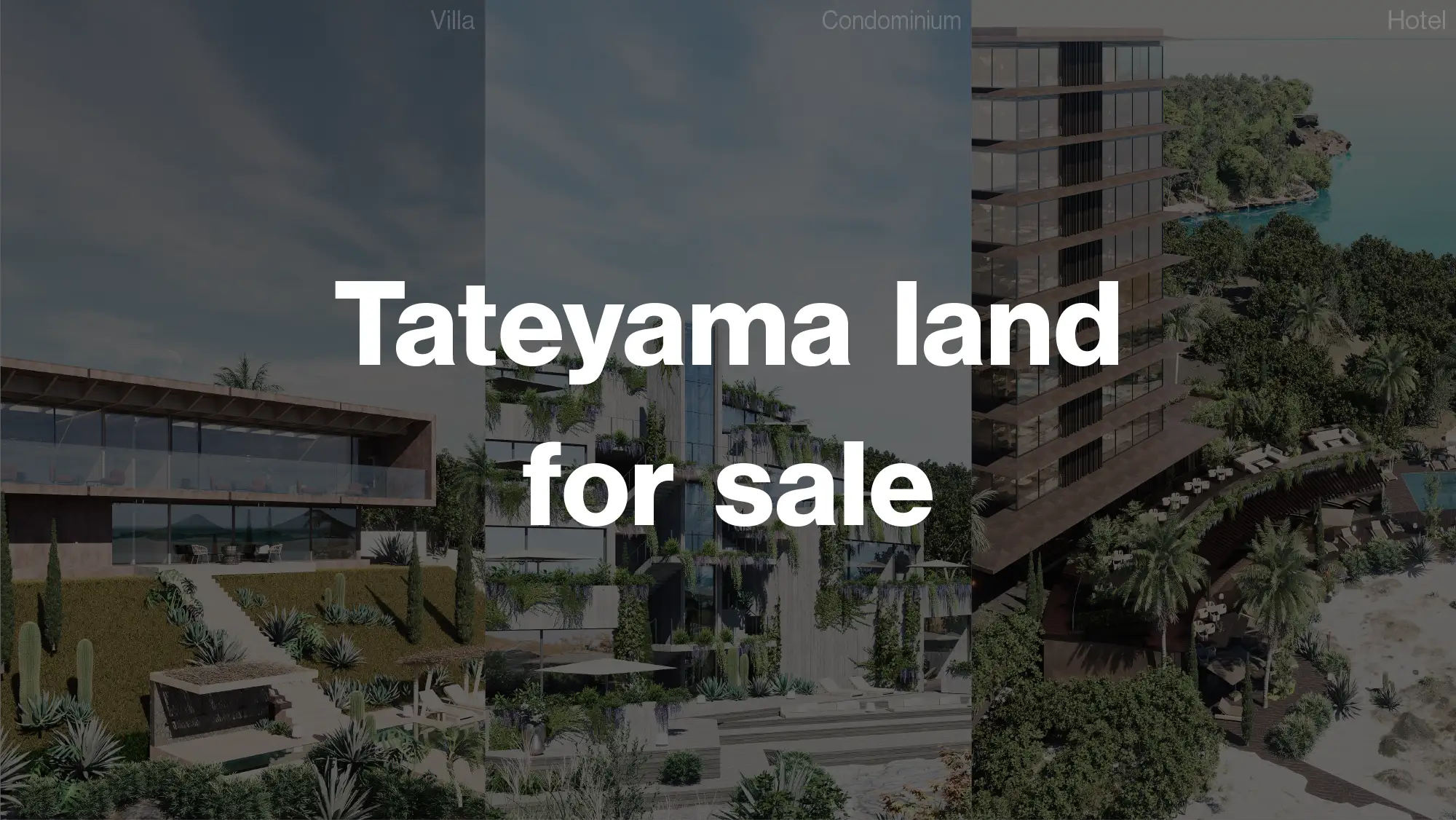 Tateyama land for sale：Villa, Condominium, Hotel（館山の売地：別荘案、コンドミニアム案、ホテル案）